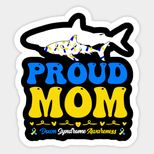 Proud Mom World Down Syndrome Awareness Day Shark Sticker